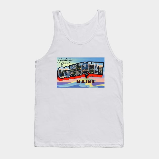 Greetings from Ogunquit, Maine - Vintage Large Letter Postcard Tank Top by Naves